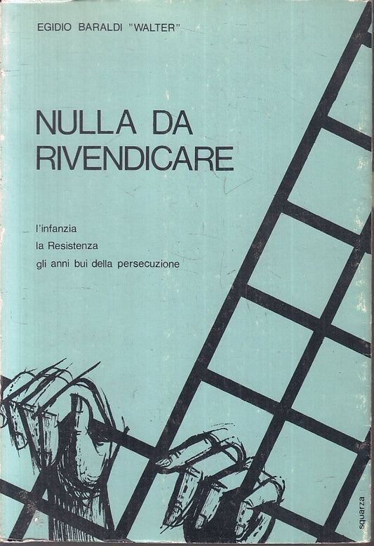 LS- NULLA DA RIVENDICARE - EGIDIO BARALDI WALTER- TECNOSTAMPA--- 1985- B- ZFS127