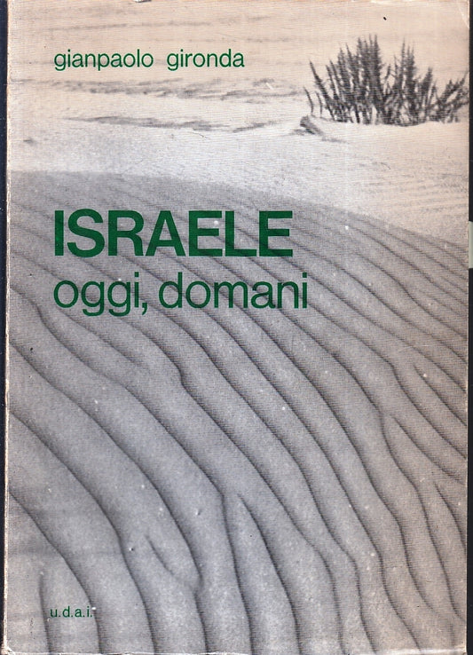 Israele oggi domani - Gianpaolo Gironda- U.D.A.I. - 1967 - ZFS127