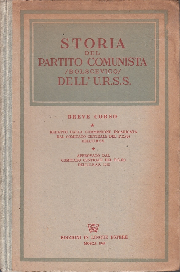 LS- STORIA DEL PARTITO COMUNISTA BOLSCEVICO DELL'URSS - 1949 - C- ZFS127
