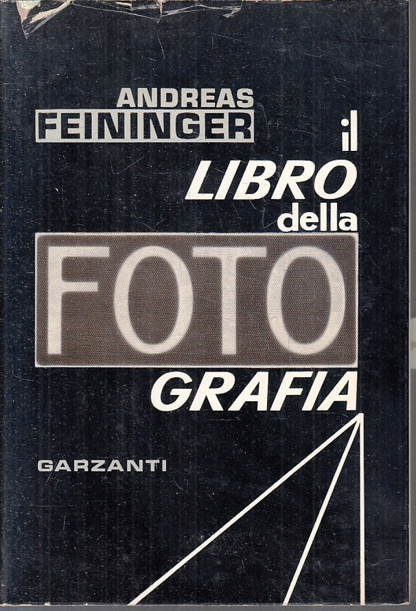 LZ- IL LIBRO DELLA FOTOGRAFIA - ANDREAS FEININGER - GARZANTI--- 1965- CS- ZFS127