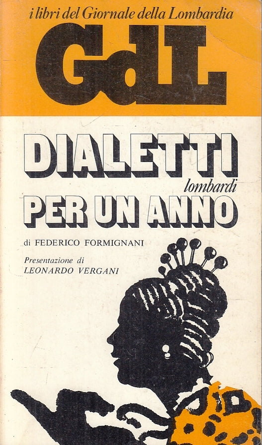 LN- DIALETTI LOMBARDI PER UN ANNO - FEDERICO FORMIGNANI - GdL--- 1975- B- ZFS127