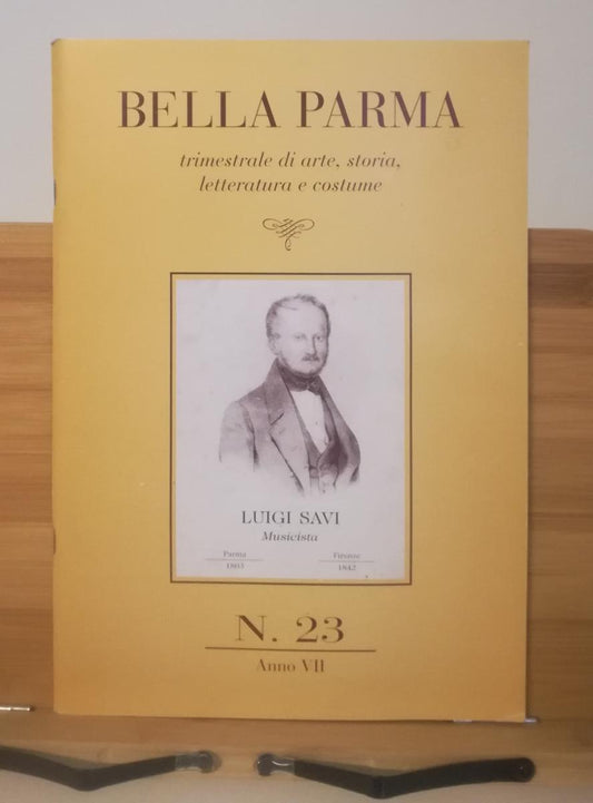 LR- RIVISTA BELLA PARMA N.23 ANNO VII ARTE COSTUME LETTERATURA - 2009- S- ZFS692