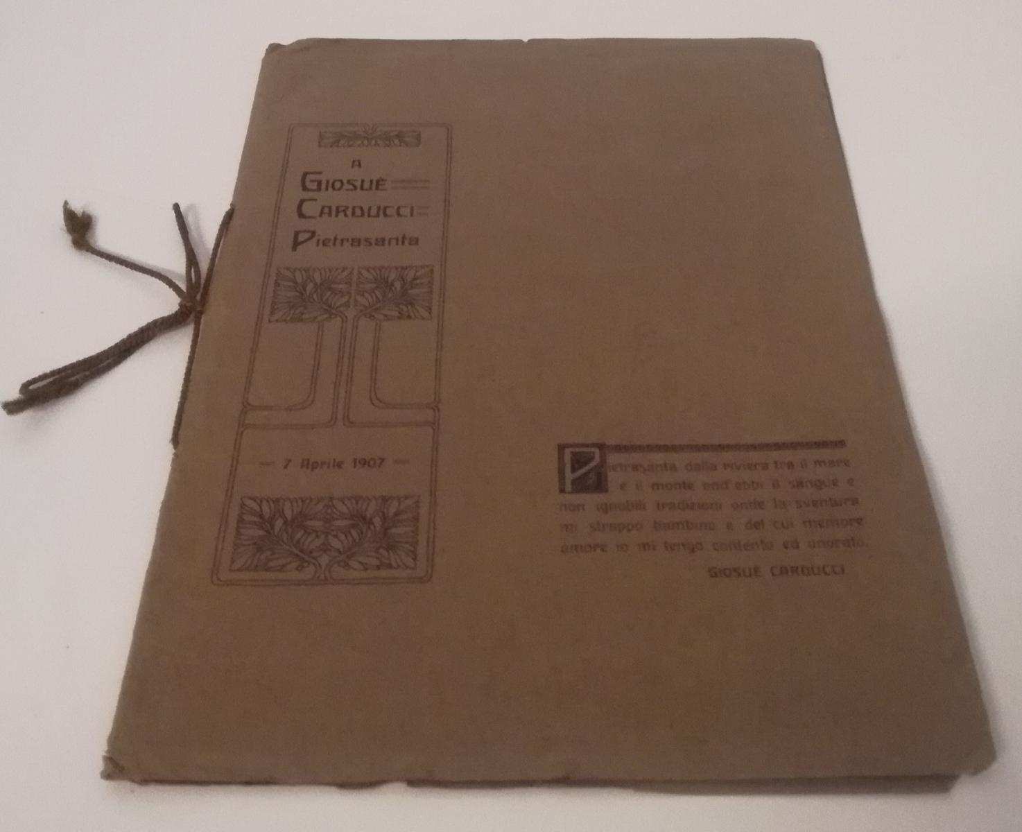 LZ- A GIOSUE' CARDUCCI PIETRASANTA PUBBLICAZIONE COMMEMORATIVA - 1907- B- ZFS692