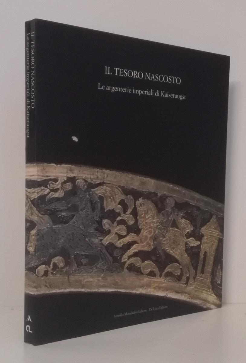 LT- IL TESORO NASCOSTO ARGENTERIE IMPERIALI KAISERAUGST CATALOGO- 1987- B-ZFS693