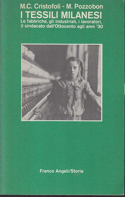 LZ- I TESSILI MILANESI - CRISTOFOLI POZZOBON - FRANCO ANGELI --- 1981- B- ZFS70
