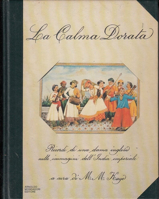 LN- LA CALMA DORATA DONNA INGLESE INDIA - KAYE - MONDADORI --- 1980 - C - ZFS523