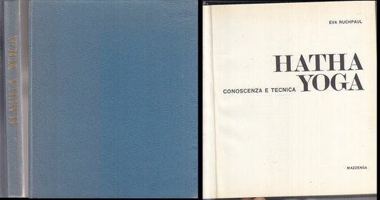LZ- HATHA YOGA CONOSCENZA E TECNICA - EVA RUCHPAUL - MAZZENGA--- 1969- C- ZFS235