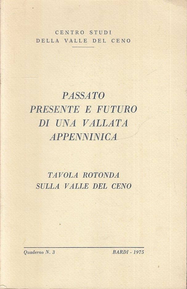 LV-  PASSATO PRESENTE E FUTURO VALLATA APPENNINICA VAL CENO - 1975 - B - ZFS70