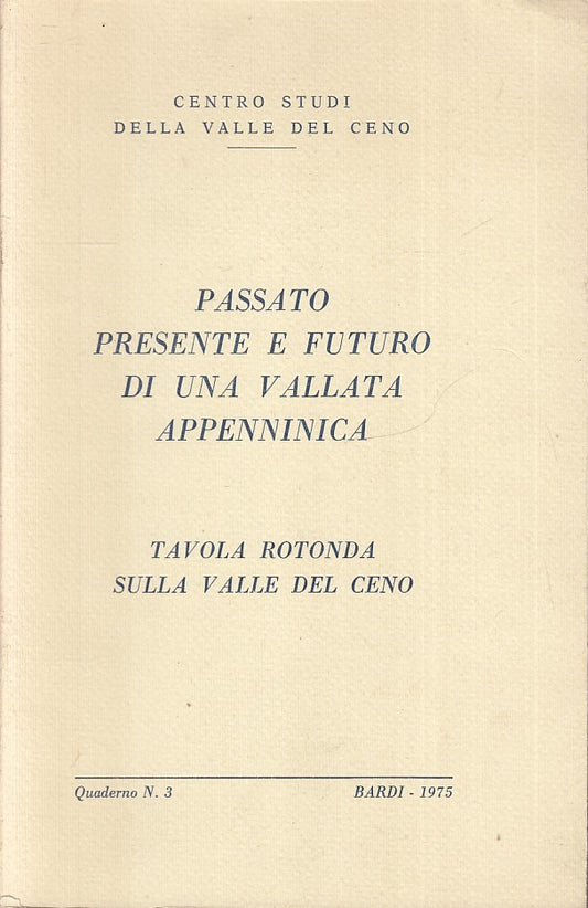 LV-  PASSATO PRESENTE E FUTURO VALLATA APPENNINICA VAL CENO - 1975 - B - ZFS70