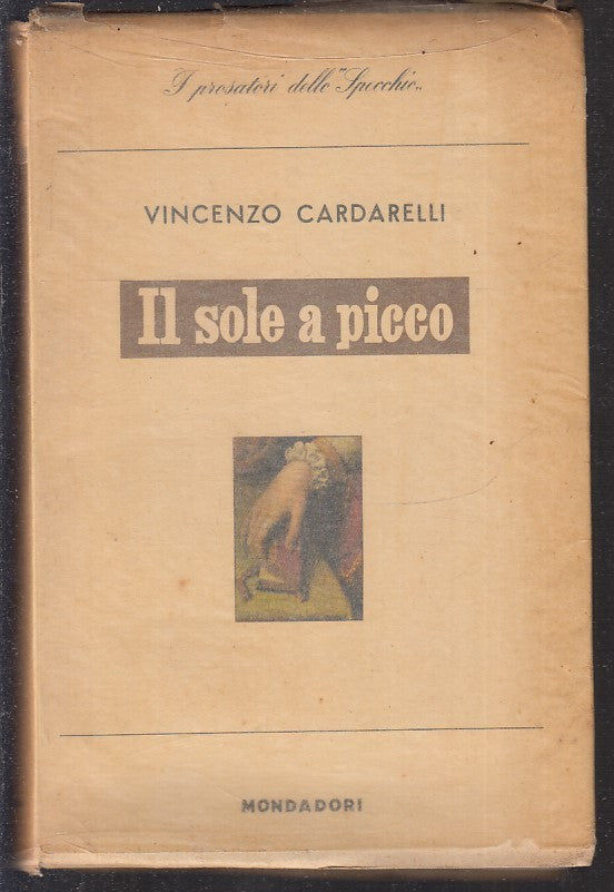 LN- IL SOLE A PICCO - VINCENZO CARDARELLI - MONDADORI - PENSATORI --- B - ZFS245