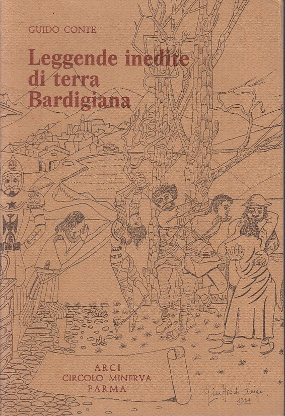 LEGGENDE INEDITE DI TERRA BARDIGIANA - GUIDO CONTE- ARCI PARMA- 1984- S- WPR