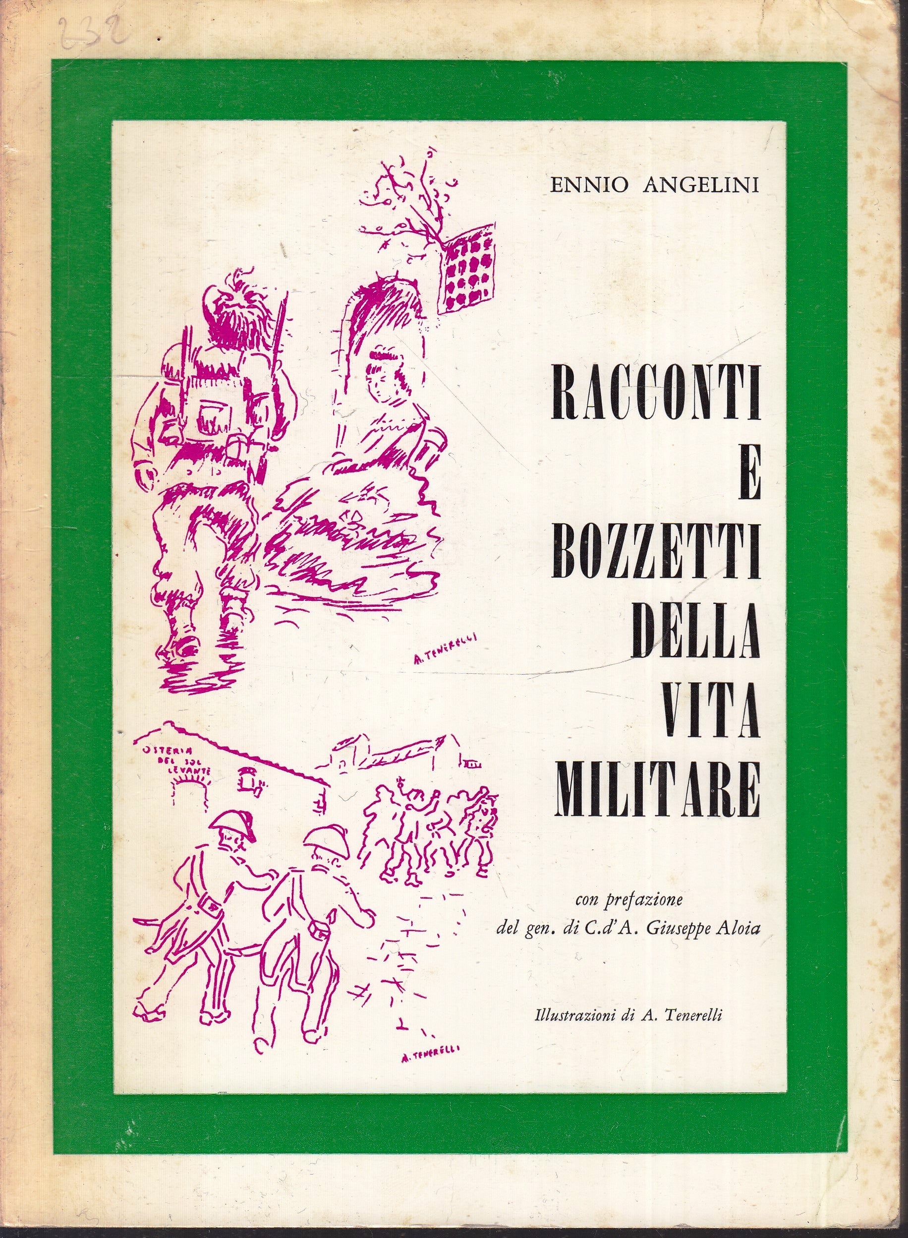 LN- RACCONTI E BOZZETTI DELLA VITA MILITARE - ENNIO ANGELINI---- 1968- B- ZFS155