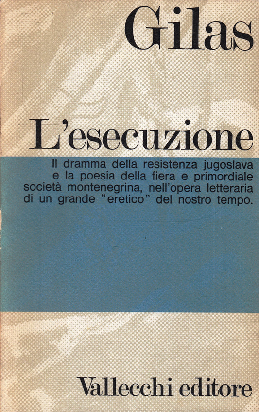 L'esecuzione Resistenza Jugoslava - Gilas - Vallecchi - 1a ed. - ZFS245
