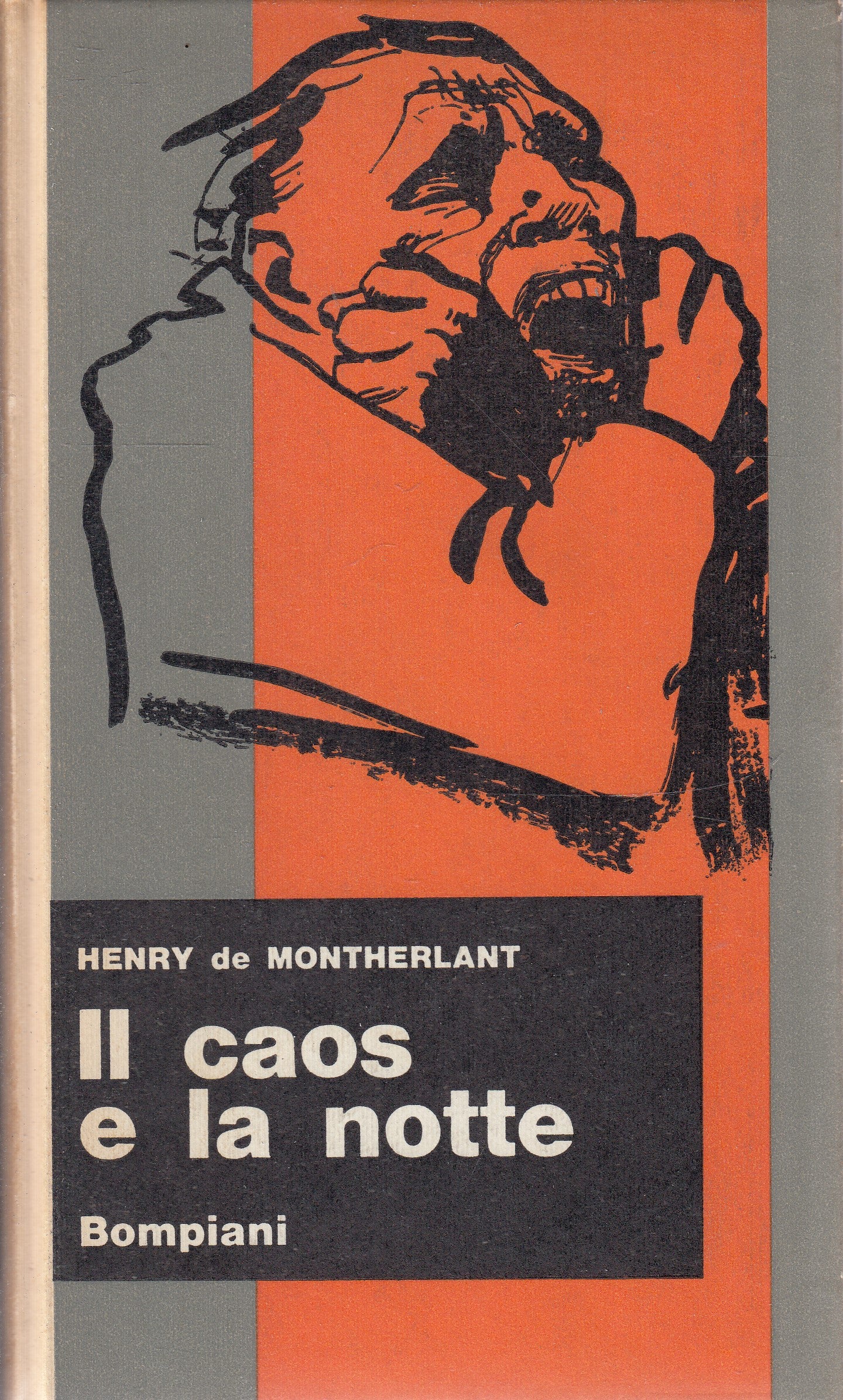 LN- IL CAOS E LA NOTTE - HENRY DE MONTHERLAND - BOMPIANI --- 1965 - C - ZFS245