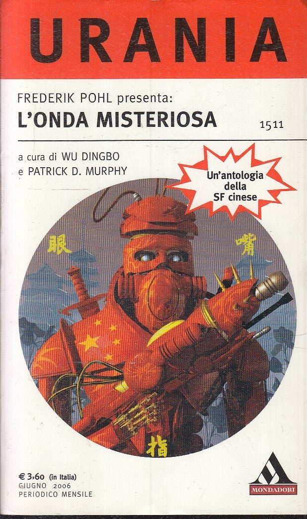 LF- URANIA 1511 L'ONDA MISTERIOSA - FREDERICK POHL - MONDADORI --- 2006- B- XFS6