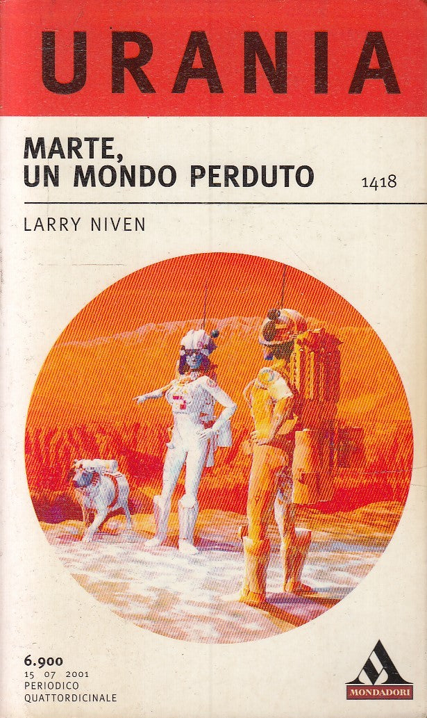 LF- URANIA 1418 MARTE, UN MONDO PERDUTO- LARRY NIVEN- MONDADORI--- 2001- B- XFS6