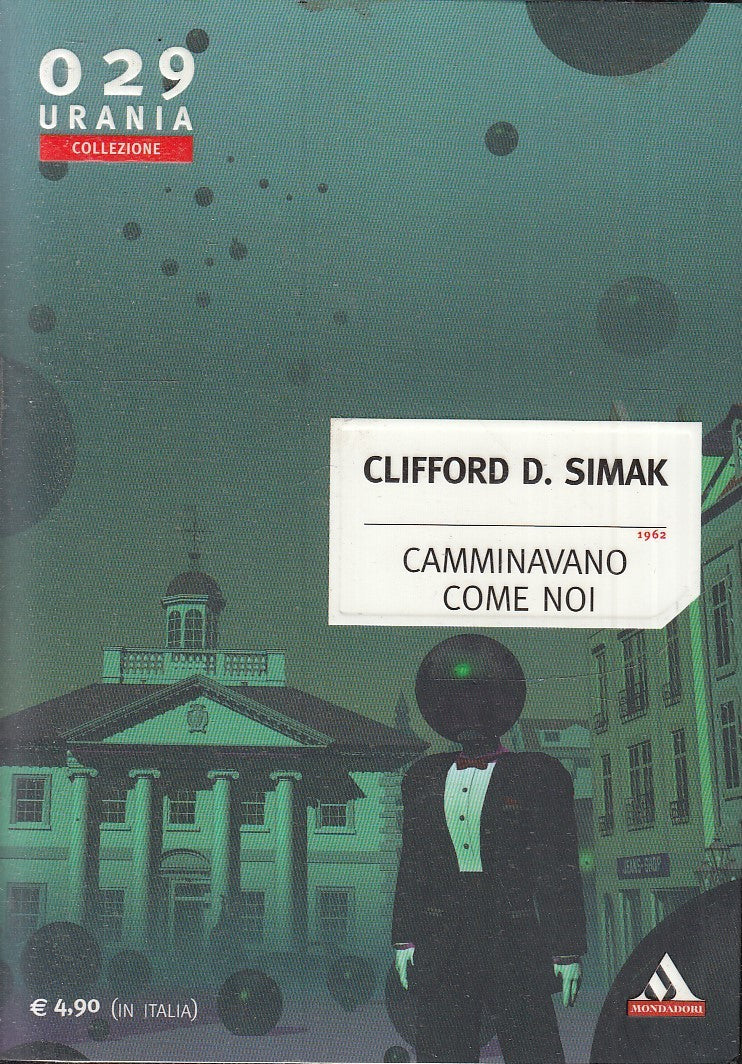 LF- URANIA COLLEZIONE 029 CAMMINAVAMO COME NOI - SIMAK- MONDADORI- 2005- B- XFS6