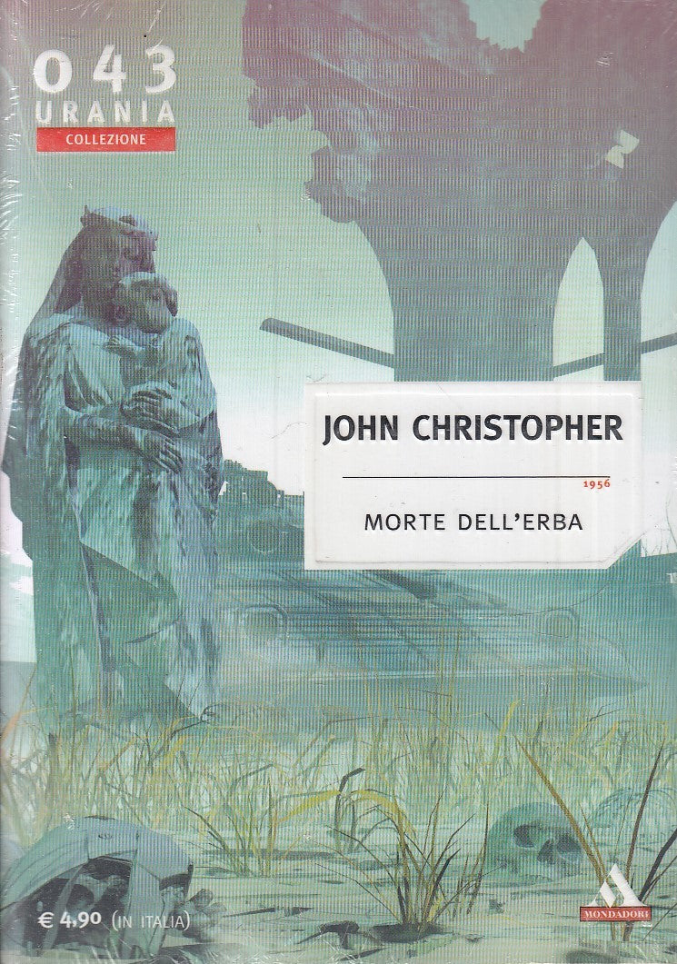 LF- URANIA COLLEZIONE 043 MORTE DELL'ERBA- CHRISTOPHER- MONDADORI- 2006- B- XFS6
