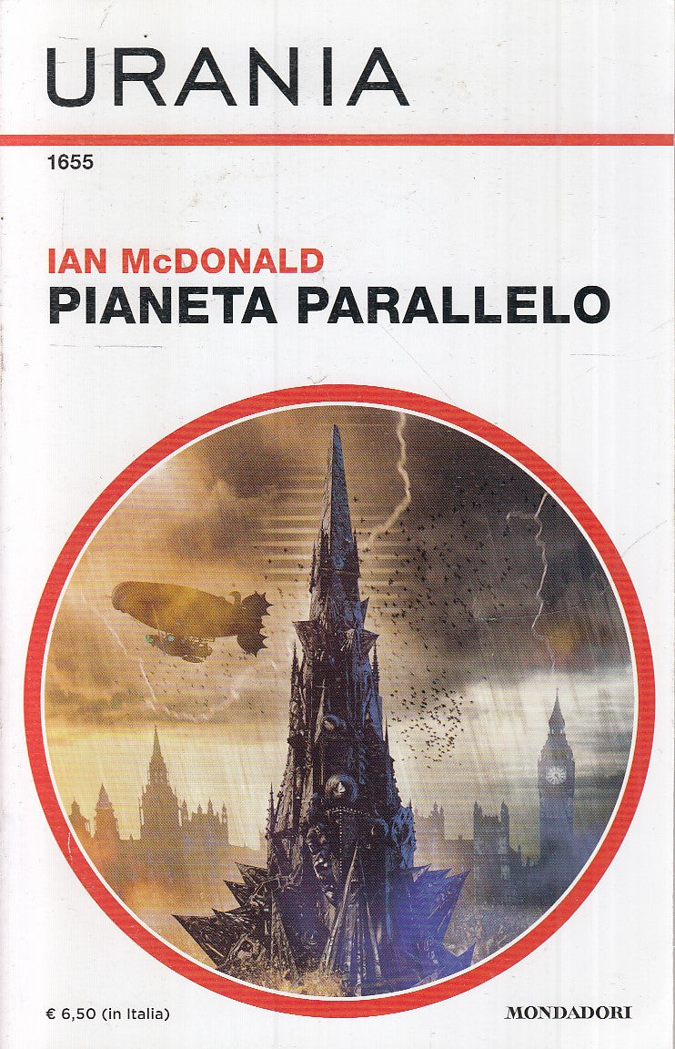 LF- URANIA 1655 PIANETA PARALLELO - IAN McDONALD - MONDADORI--- 2018- B- XFS6