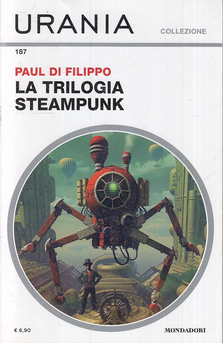 LF- URANIA COLLEZIONE 187 LA TRILOGIA DI STEAMPUNK- DI FILIPPO---- 2018- B- XFS6