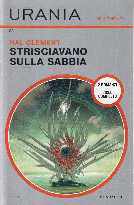 LF- URANIA MILLEMONDI 83 STRISCIAVANO SULLA SABBIA- HAL CLEMENT---- 2019- B-XFS6