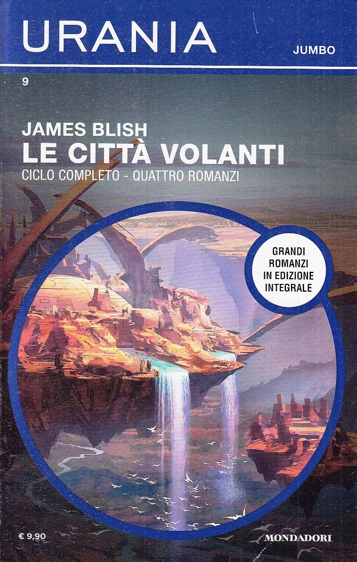 LF- URANIA JUMBO 9 LE CITTA' VOLANTI - JAMES BLISH - MONDADORI --- 2020- B- XFS6