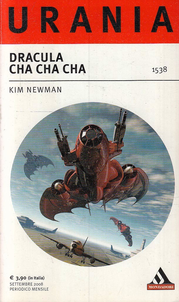 LF- URANIA 1538 DRACULA CHA CHA CHA - KIM NEWMAN - MONDADORI --- 2008 - B - XFS6