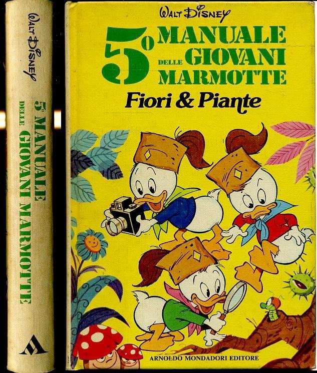 FD- 5° QUINTO MANUALE GIOVANI MARMOTTE FIORI PIANTE -- MONDADORI- 1a ED. 1982- C- VVX