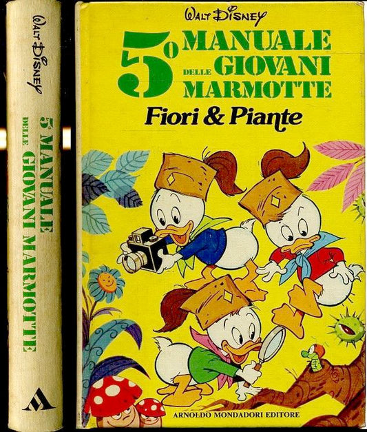 FD- 5° QUINTO MANUALE GIOVANI MARMOTTE FIORI PIANTE -- MONDADORI- 1a ED. 1982- C- VVX