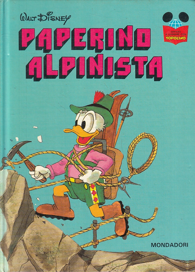 LB- IMPARO A LEGGERE CON TOPOLINO PAPERINO ALPINISTA -- MONDADORI - 1978- C- RGZ