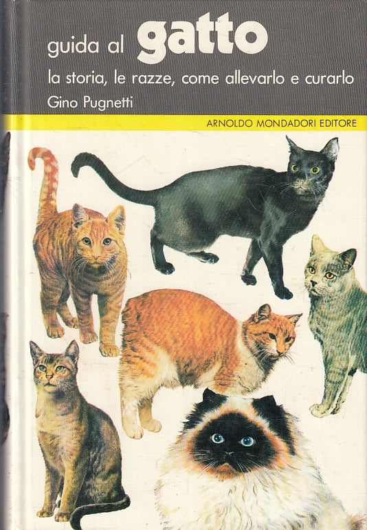 LZ- GUIDA AL GATTO STORIA RAZZE ALLEVARLO- GINO PUGNETTI- MONDADORI---- C-ZFS144