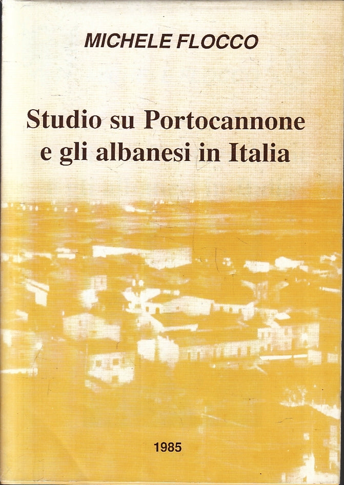 LS- STUDIO SU PORTOCANNONE E GLI ALBANESI IN ITALIA- FLOCCO---- 1990- BS- ZFS140