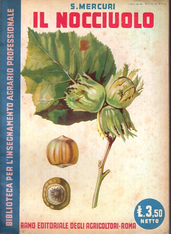 Il nocciuolo - Mercuri - Editoriale degli agricoltori - 1940-XIX - ZFS115