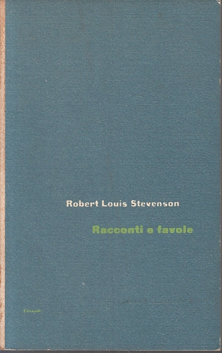 LN- RACCONTI E FAVOLE - ROBERT LOUIS STEVENSON - EINAUDI - UNIVERSALE --- C- XTS