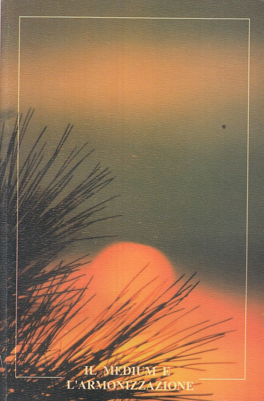 LZ- IL MEDIUM E L'ARMONIZZAZIONE - INGO DONI ---- 1999 - B- ZFS315