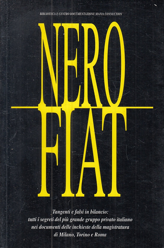 LZ- NERO FIAT TANGENTI E FALSI IN BILANCIO-- MAFIA CONNECTION--- 1997- B- ZFS474