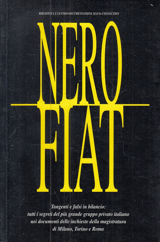 LZ- NERO FIAT TANGENTI E FALSI IN BILANCIO-- MAFIA CONNECTION--- 1997- B- ZFS474