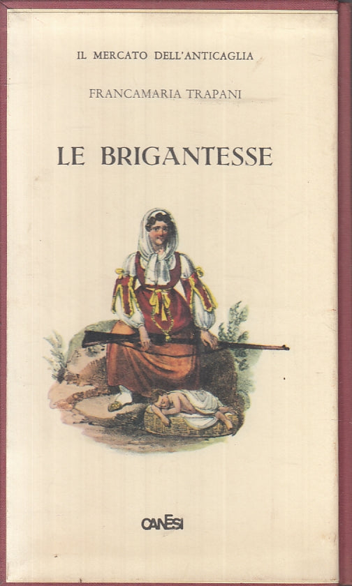 LN- LE BRIGANTESSE - FRANCAMARIA TRAPANI - CANESI --- 1968- C- ZFS418