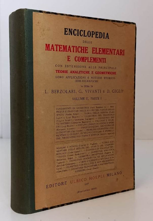 LZ- ENCICLPEDIA DELLE MATEMATICHE ELEMENTARI II PARTE I- HOEPLI- 1943- C- YFS503