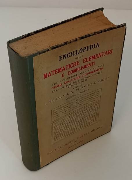 LZ- ENCICLPEDIA DELLE MATEMATICHE ELEMENTARI I PARTE I - HOEPLI- 1944- C- YFS503