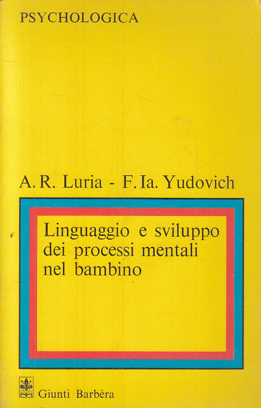 LZ- LINGUAGGIO SVILUPPO PROCESSI MENTALI BAMBINO- LURIA YUDOVICH- 1975- B-ZFS607