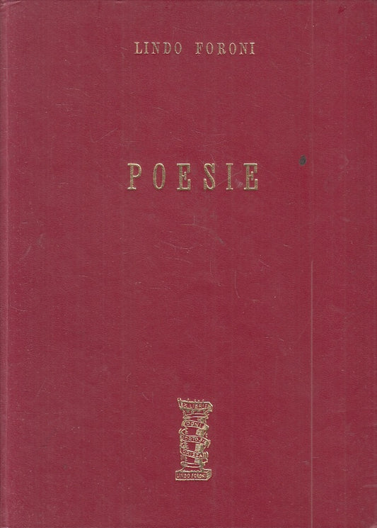 POESIE - LINDO FORONI - EDITRICE ACE --- 1963 - C - ZFS641