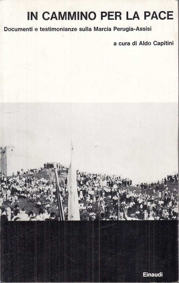 LS- IN CAMMINO PER LA PACE - CAPITINI - EINAUDI --- 1962 - B - ZTS413