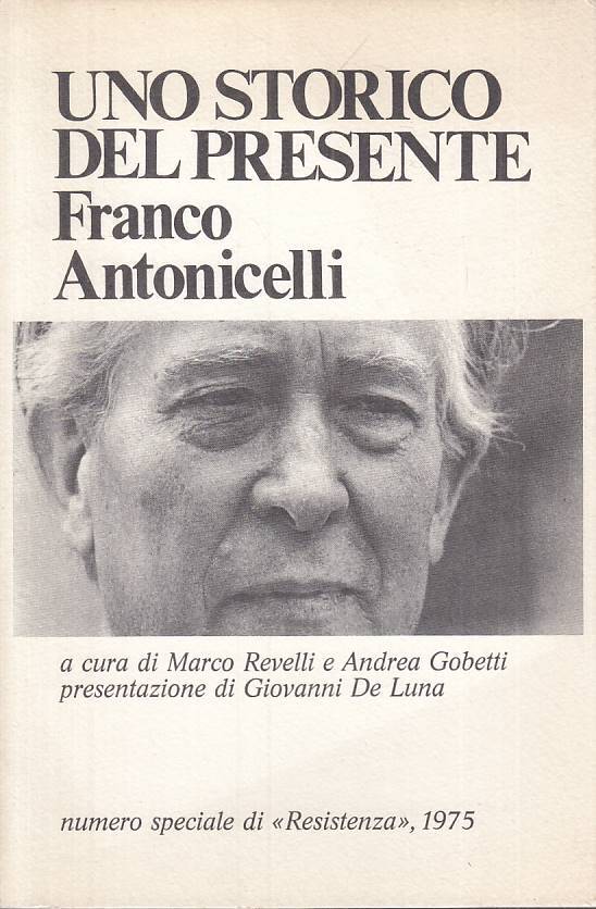 LS- UNO STORICO DEL PRESENTE FRANCO ANTONICELLI -- TORINO --- 1975 - B - ZTS413