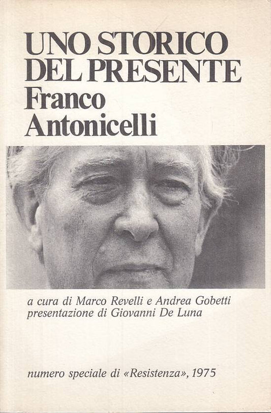LS- UNO STORICO DEL PRESENTE FRANCO ANTONICELLI -- TORINO --- 1975 - B - ZTS413