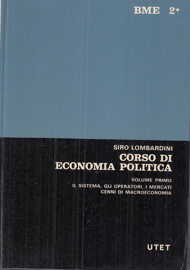 LS- CORSO DI ECONOMIA POLITICA VOL.1 - LOMBARDINI - UTET --- 1973 - C - ZTS100