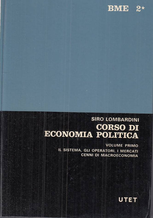 LS- CORSO DI ECONOMIA POLITICA VOL.1 - LOMBARDINI - UTET --- 1973 - C - ZTS100