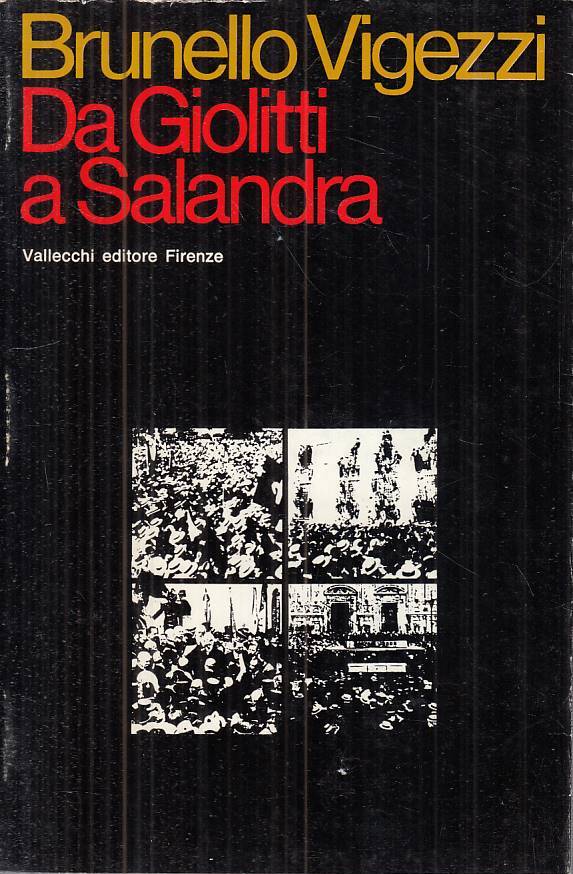 LS- DA GIOLITTI A SALANDRA - VIGEZZI - VALLECCHI --- 1969 - BS - ZTS8