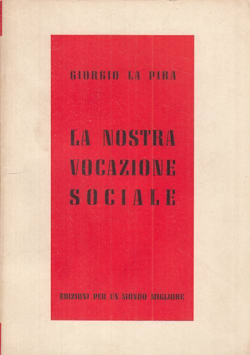 LS- LA NOSTRA VOCAZIONE SOCIALE - GIORGIO LA PIRA - ROMA ---- B - ZTS219