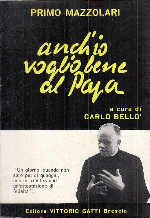 LS- ANCH'IO VOGLIO BENE AL PAPA - PRIMO MAZZOLARI - GATTI ---- B - ZTS473